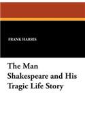 The Man Shakespeare and His Tragic Life Story