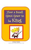 How a Small Giant Grew to be King