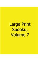 Large Print Sudoku, Volume 7: Fun, Large Grid Sudoku Puzzles(English)