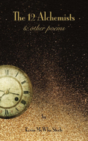 12 Alchemists & Other Poems