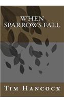 When Sparrows Fall: (English)