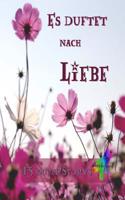 Es Duftet Nach Liebe
