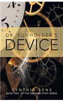 Dr. Eunholder's Device: Book Two of the Sapphire Staff Series