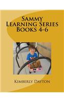 Sammy Learning Series, Books 4-6: (2 Sammy Learning)