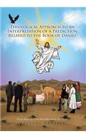 Theological Approach to an Interpretation of a Prediction Related to the Book of Daniel: A Case Study Of A True Vision Revealed In The Clouds(English)