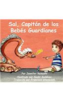 Sal, Capitan de los Bebes Guardianes