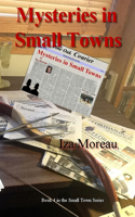 Mysteries in Small Towns: (Small Town Series, Number 4)(4 Small Town)