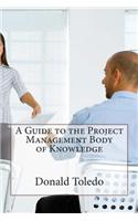 A Guide to the Project Management Body of Knowledge