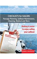 Checklists for Sailors - Passage Planning, Sailboat Maintenance, Cleaning, Medical and More: Making It Easier to Enjoy Sailing Your Sailboat