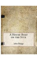 A House-Boat on the Styx