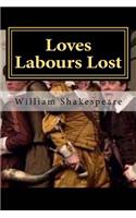 Loves Labours Lost: (English)