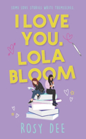 I Love You, Lola Bloom