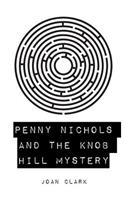 Penny Nichols and the Knob Hill Mystery