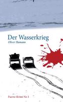 Der Wasserkrieg: Ein Fuerte-Krimi