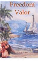 Freedom Valor: (3 Freedom Quest)