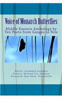 Voice of Monarch Butterflies: Middle Eastern Anthology by Ten Poets from Ganges to Nile