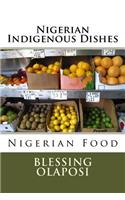 Nigerian Indigenous Dishes