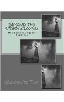 Beyond the Storm Clouds: May Rainbows Appear, Book Two