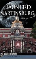 Haunted Martinsburg