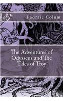 The Adventures of Odysseus and the Tales of Troy