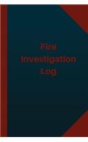 Fire Investigation Log (Logbook, Journal - 124 pages 6x9 inches): Fire Investigation Logbook (Blue Cover, Medium)(Logbook/Record Books)