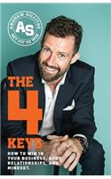 The 4 Keys: How to Win in Your Business, Body, Relationships, and Mindset
