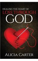 Healing The Heart of Loss Through God