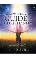 A New Believers Guide to Christianity