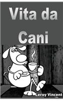 Vita da cani