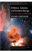 Embryos, Galaxies, and Sentient Beings