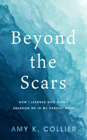 Beyond the Scars