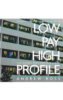 Low Pay, High Profile