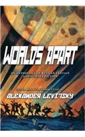 Worlds Apart: An Anthology of Russian Science Fiction and Fantasy