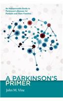 A Parkinson's Primer