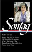 Susan Sontag: Later Essays