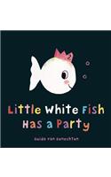 Little White Fish Has a Party