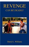 Revenge - Can Be Deadly