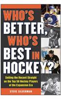 Who's Better, Who's Best in Hockey?