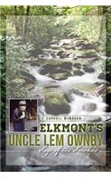 Elkmont's Uncle LEM Ownby