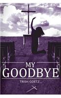 My Goodbye