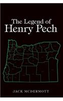 The Legend of Henry Pech