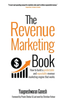 Revenue Marketing Book: How to build a predictable and repeatable revenue marketing engine that works