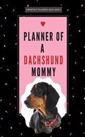 Planner of a Dachshund Mommy - 2020 - 2022 Monthly Planner: Cute Calendar for Dachshund Lovers