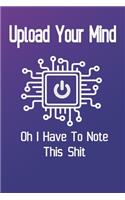 Download Your Mind - Oh I Have To Note This Shit Multitask Notebbok