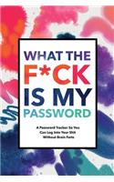 What The F*ck Is My Password