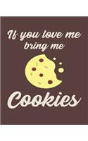 If You Love Me Bring Me Cookies