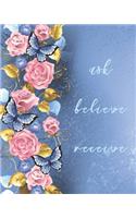 Ask - Believe - Receive