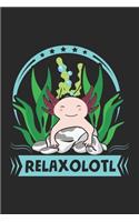 Relaxolotl: Cute Axolotl relaxing Amphibia Salamander Kawaii Notebook 6x9 Inches 120 dotted pages for notes, drawings, formulas - Organizer writing book planner
