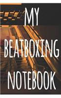 My Beatboxing Notebook
