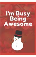 I'm Busy Being Awesome: Journal - 6x9 120 pages - Wide Ruled Paper, Blank Lined Diary, Book Gifts For Coworker & Friends (Humor Quotes Notebook)